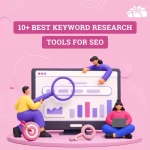 10+ Best Keyword Research Tools For SEO