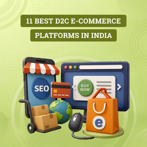11 Best D2C E-Commerce Platforms in India (2026)