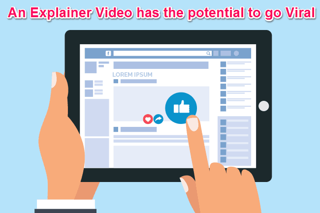 An explainer video has the potential to go viral