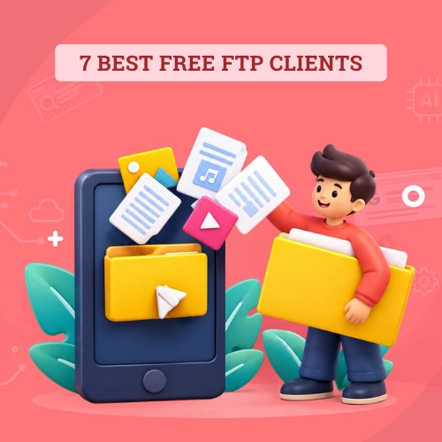 7 Best Free FTP Clients For 2026