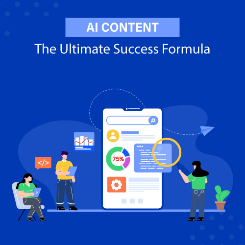 AI Content: The Ultimate Success Formula in 2025