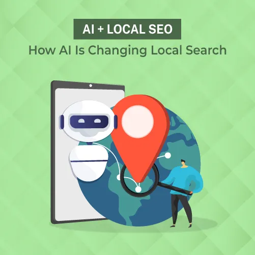 AI + Local SEO: How AI Is Changing Local Search in 2026