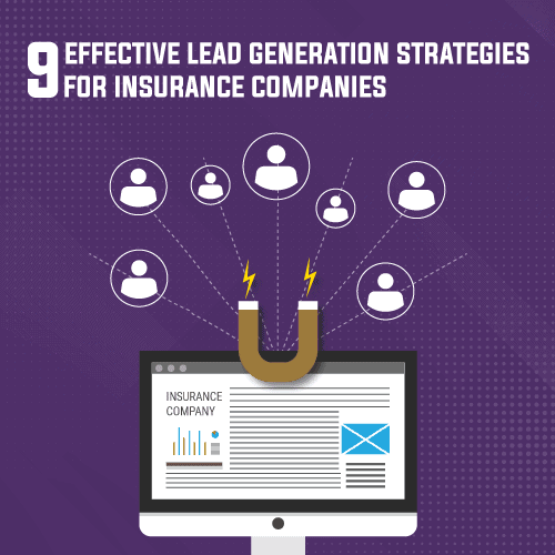 9 Effective Lead Generation Strategies, For Insurance Companies