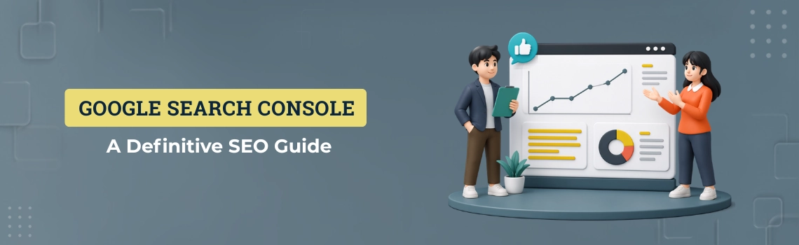 Google Search Console A Definitive SEO Guide