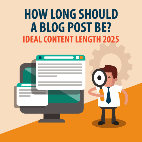 How Long Should A Blog Post Be? Ideal Content Length 2025