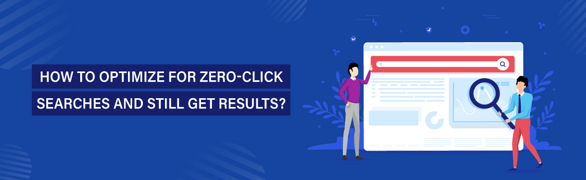 How-to-Optimize-for-Zero-Click-Searches-and-Still-Get-Results-Banner-image