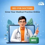SEO For Doctors: Grow Your Medical Practice Online