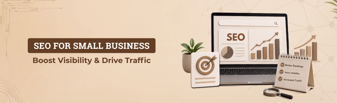 SEO For Small Business Boost Visibility & Drive Traffic