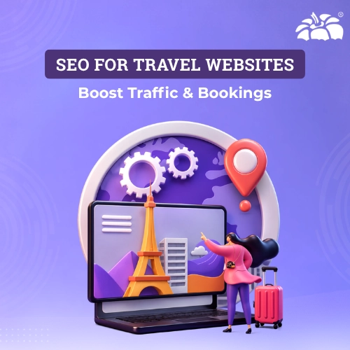 SEO for Travel Websites: Boost Traffic & Bookings