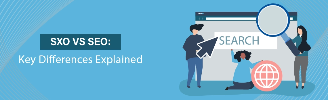 SXO vs SEO: Key Differences Explained
