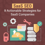 SaaS SEO: 9 Actionable Strategies for SaaS Companies