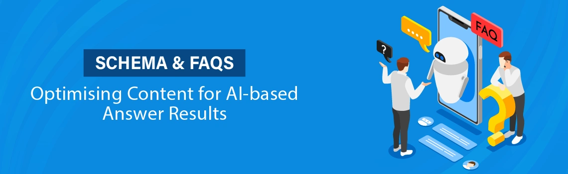 Schema and faq optimisation for ai-based answer results