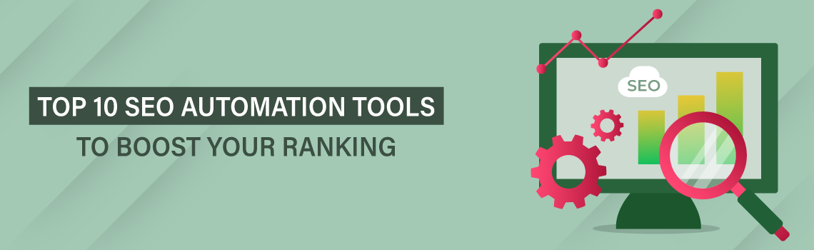 Top-10-SEO-Automation-Tools-To-Boost-Your-Ranking-banner-image