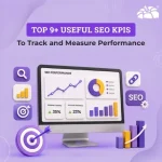 Top 9+ Useful SEO KPIs to Track and Measure Performance