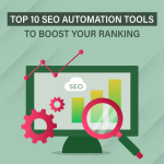 Top 10 SEO Automation Tools to Boost Your Ranking