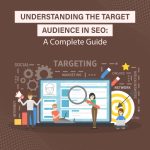 Why Knowing Your SEO Target Audience Is So Important